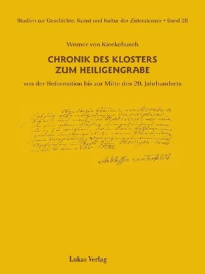 cover image of Studien zur Geschichte, Kunst und Kultur der Zisterzienser / Chronik des Klosters zum Heiligengrabe